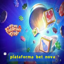 plataforma bet nova pagando no cadastro